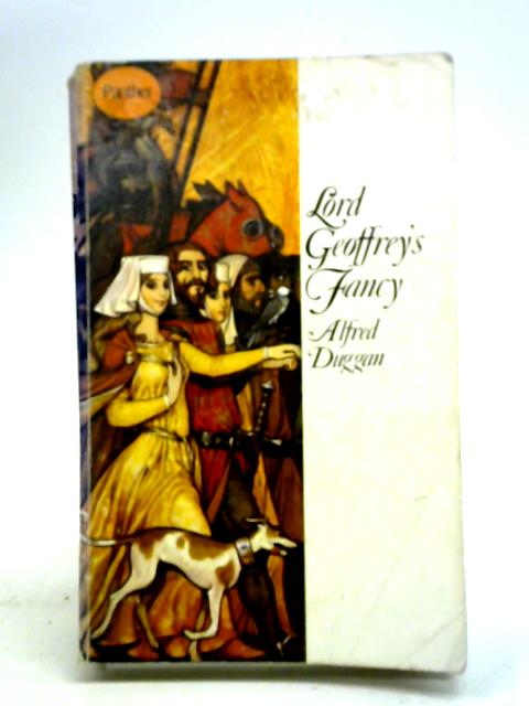 Lord Geoffrey's Fancy By Alfred Duggan