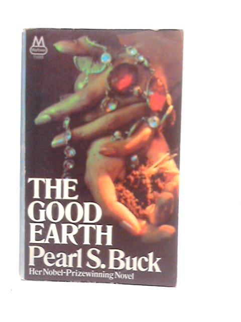 The Good Earth von Pearl S.Buck