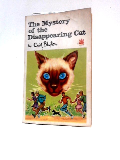 The Mystery of the Disappearing Cat By Enid Blyton