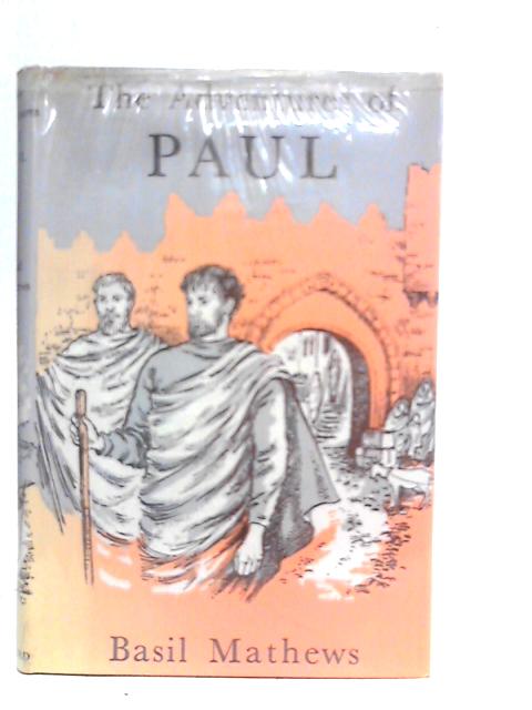 The Adventures of Paul By Basil Mathews