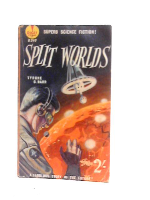 Split Worlds von Tyrone C.Barr