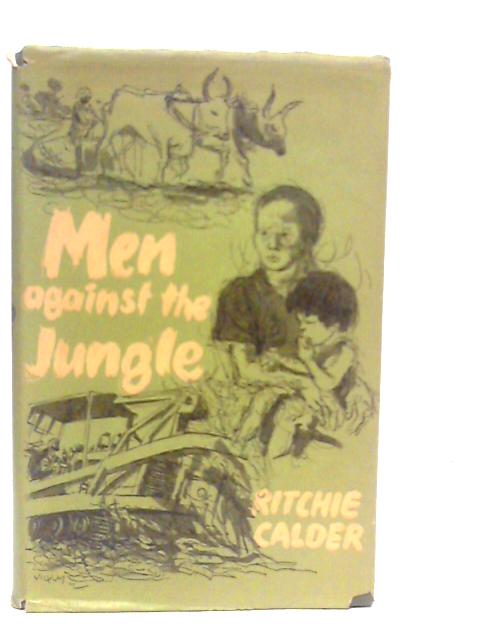 Men Against the Jungle von Ritchie Calder