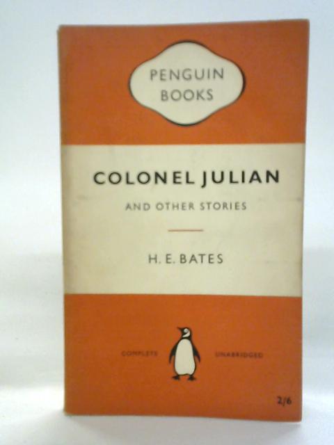 Colonel Julian. By H. E. Bates.