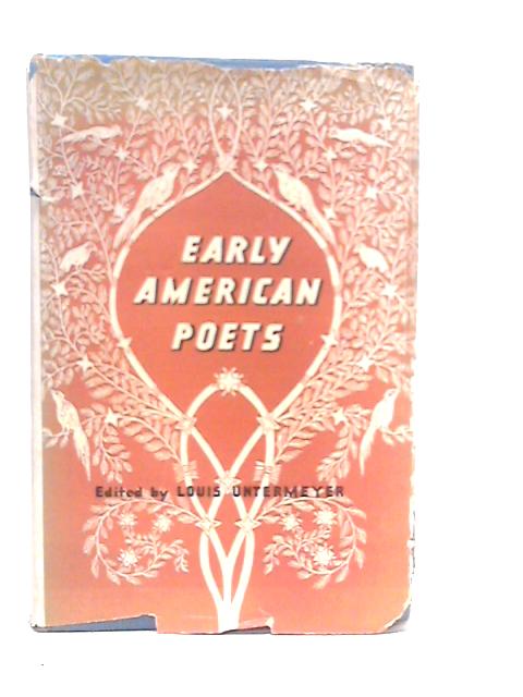 Early American Poets By Louis Untermeyer
