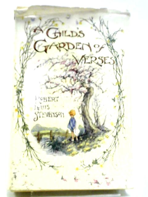 A Child's Garden of Verses By R. L. Stevenson