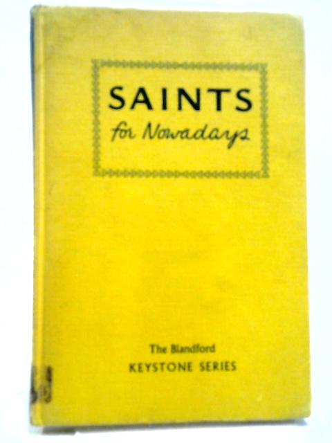 Saints for Nowadays By D. M. Prescott