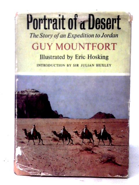 Portrait Of A Desert: The Story Of An Experdition To Jordan By Guy Mountfort