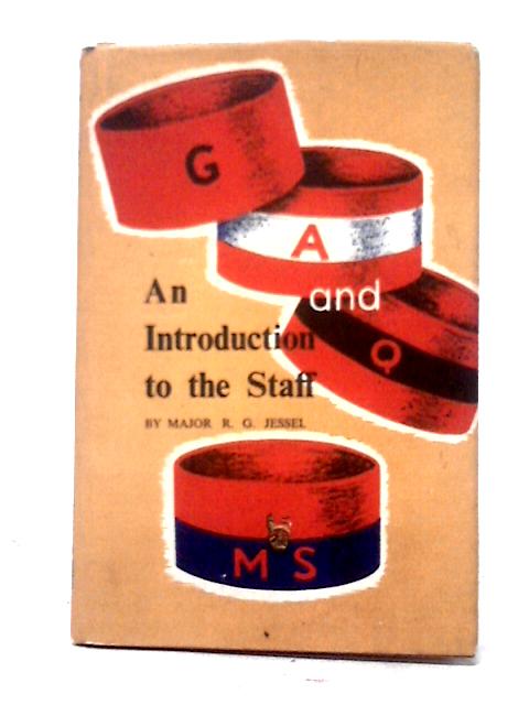 G, A, and Q. An Introduction to the Staff By R. G. Jessel