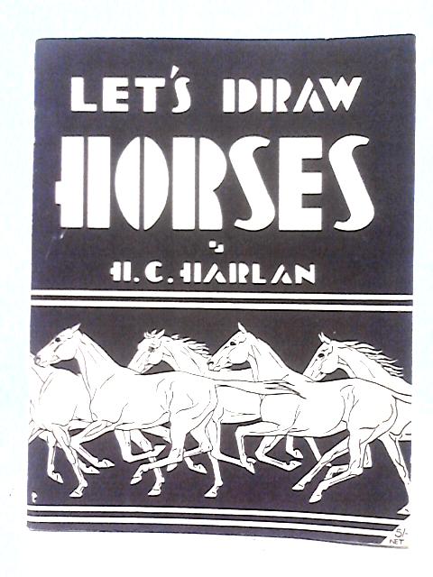 Let's Draw Horses von H. C. Harlan