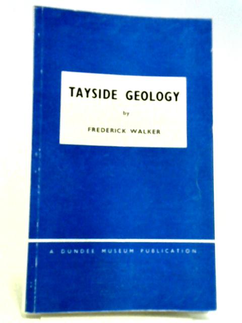 Tayside Geology von Frederick Walker