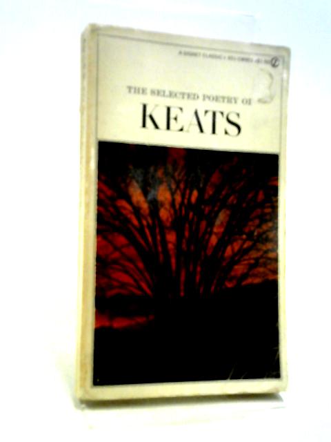 Selected Poetry (Signet Classical Books) By John Keats