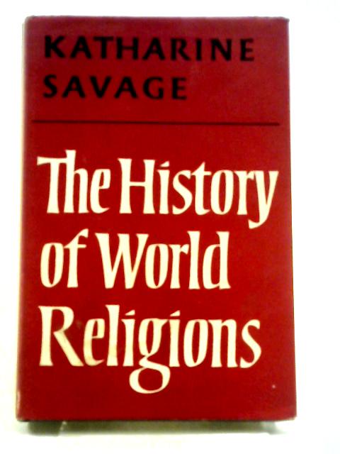 History of World Religions von Katharine Savage