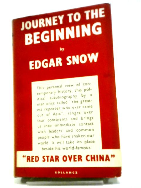 Journey To The Beginning By Edgar Snow