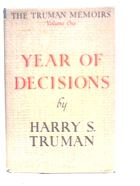 Year of Decisions 1945 Volume One By Harry S.Truman