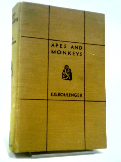 Apes and Monkeys By E G Boulenger