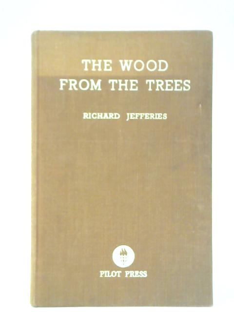 The Wood From The Trees By Richard Jefferies