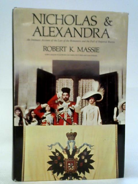 Nicholas And Alexandra By Robert K. Massie