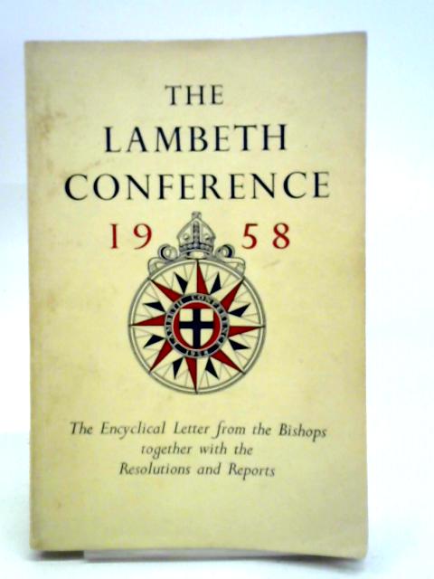 The Lambeth Conference 1958 By Unstated