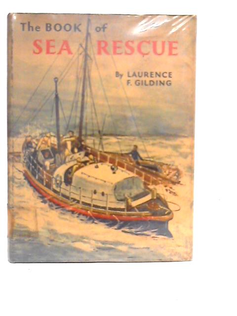 The Book of Sea Rescue By Laurence F.Gilding