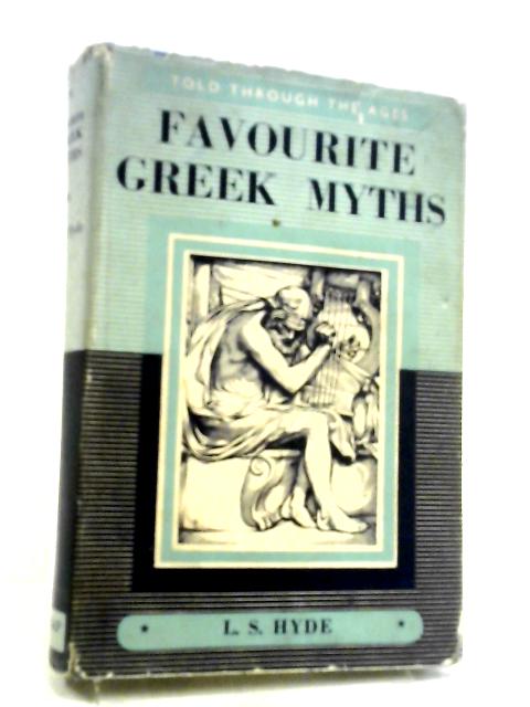 Favourite Greek Myths By L. S. Hyde