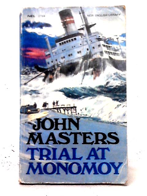 Trial at Monomy By John Masters