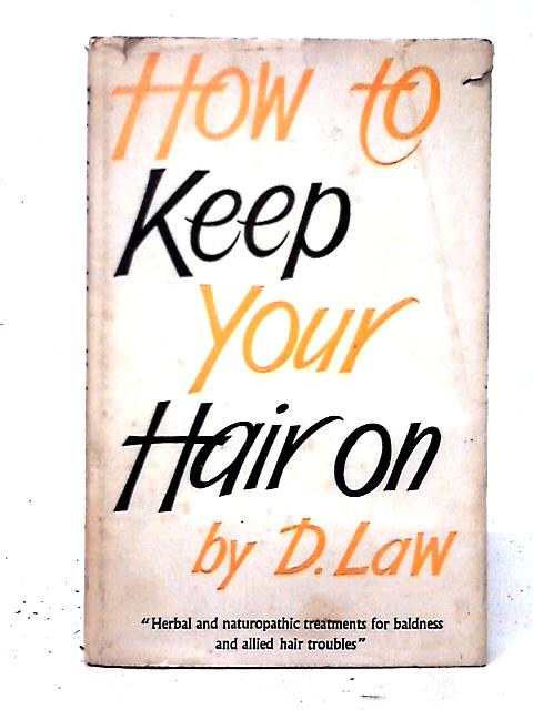 How To Keep Your Hair On By Donald Law