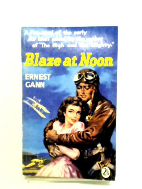 Blaze of Noon By Ernest Gann