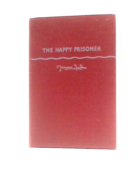 The Happy Prisoner By Monica Dickens