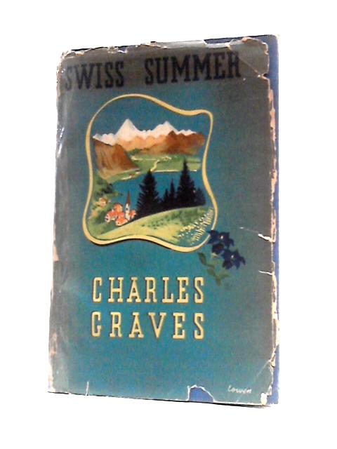 Swiss Summer By Charles Graves