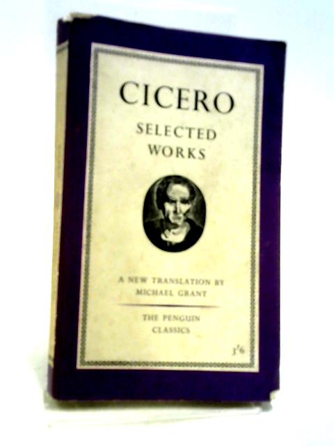 Selected Works (Penguin classics-no.L99) By Marcus Tullius Cicero