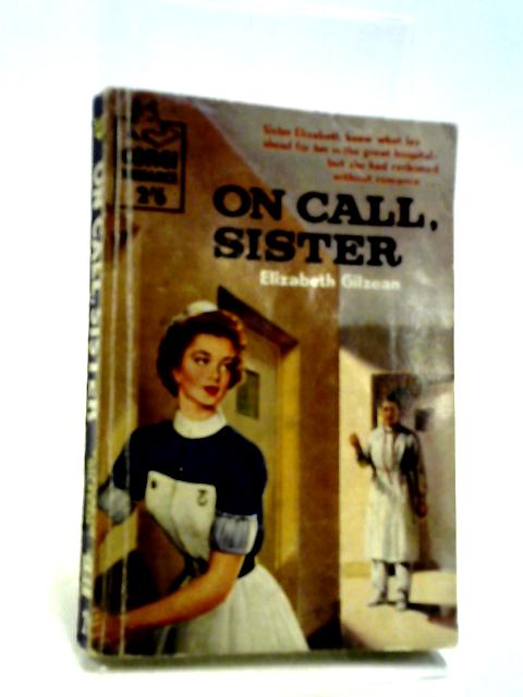 On Call, Sister By Elizabeth Gilzean