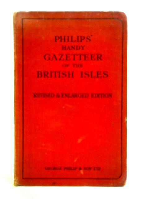 Philip's Handy Gazetteer of the British Isles By George Philip