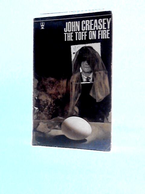 The Toff on Fire By John Creasey