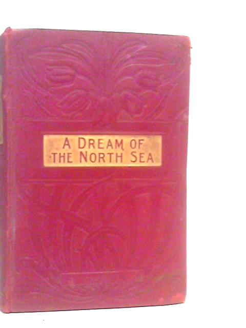 A Dream of the North Sea By James Runciman