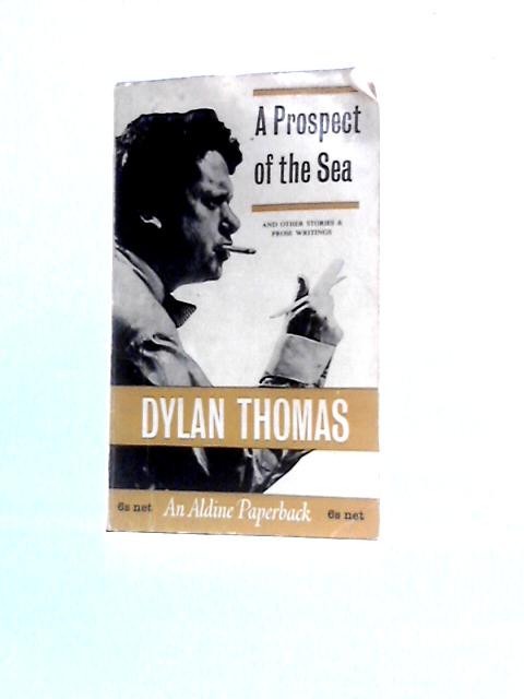 A Prospect of the Sea By Dylan Thomas