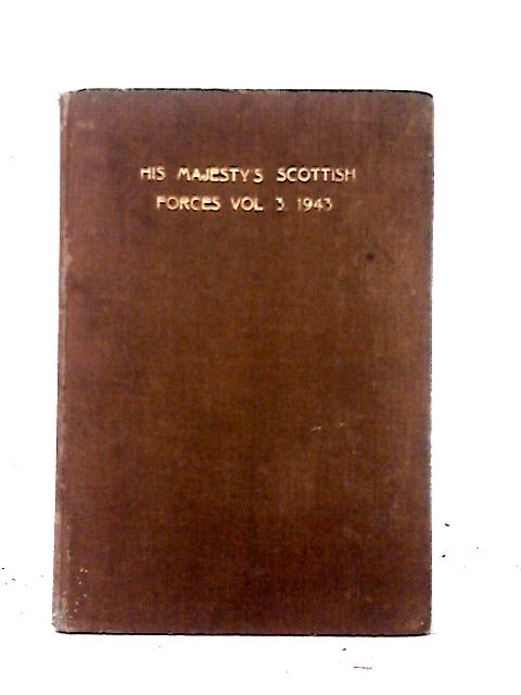 His Majesty's Scottish Forces Vol. 3 No. 1 By Unstated