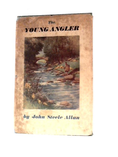 The Young Angler By John Steele Allan