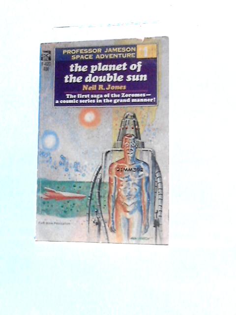 The Planet Of The Double Sun By Neil R.Jones