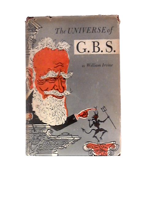 The Universe Of G. B. S. von William Irvine