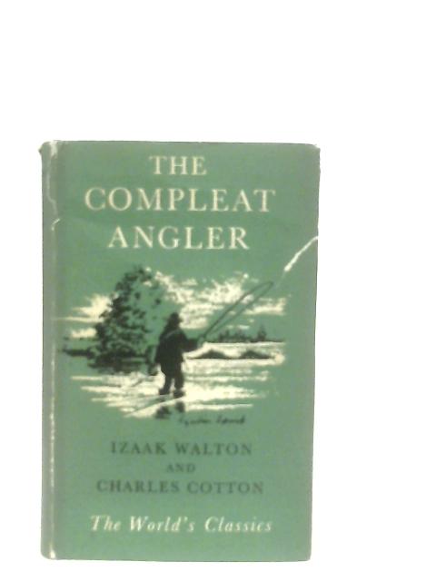 The Compleat Angler By Izaak Walton & Charles Cotton