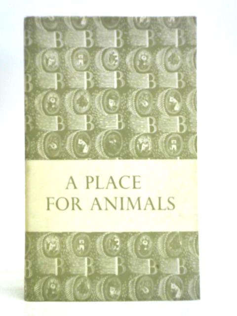 A Place For Animals: A Plea For The Preservation Of Wild Life And The Establishment Of Nature Sanctuaries par Garth Christian