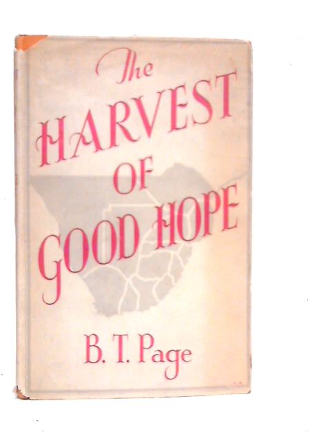 The Harvest of Good Hope By B.T.Page