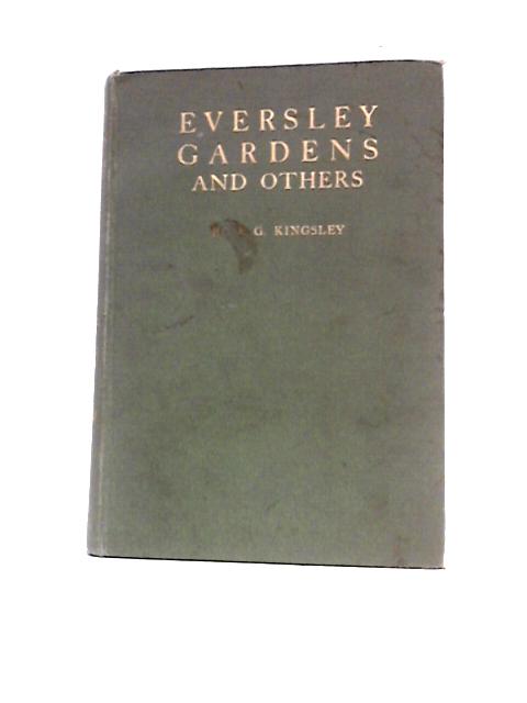 Eversley Gardens And Others By Rose G.Kingsley