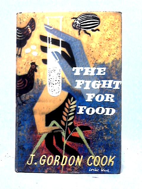 The Fight For Food von J. Gordon Cook