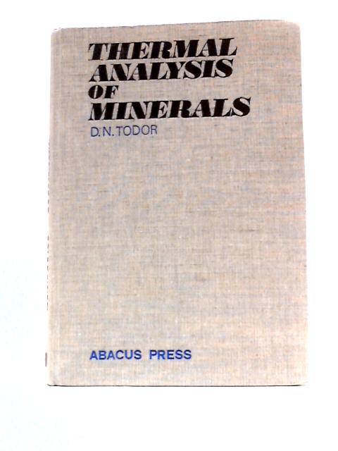 Thermal Analysis of Minerals By Dumitru N.Todor