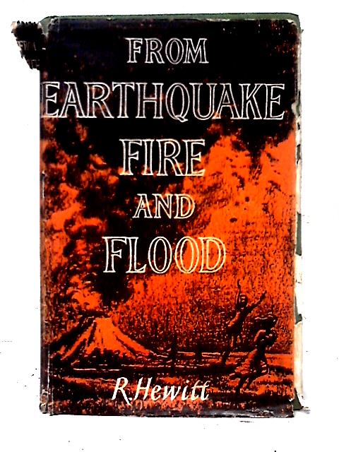 From The Earthquake, Fire And Flood By R. Hewitt