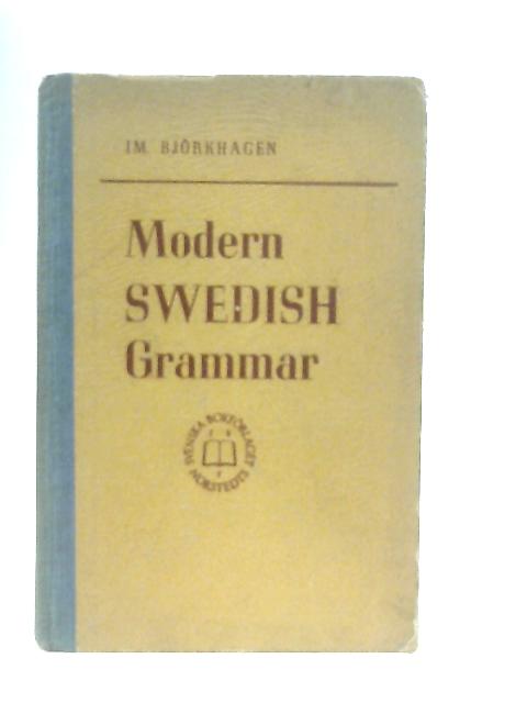 Modern Swedish Grammar By Im. Bjorkhagen