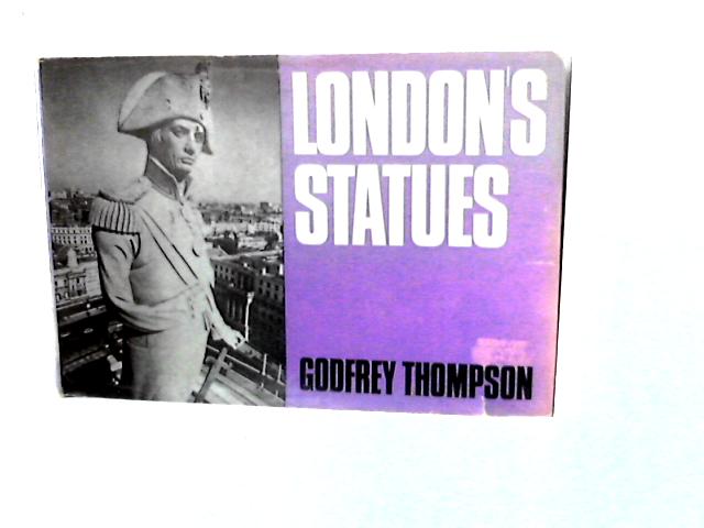 London's Statues von Godfrey Thompson