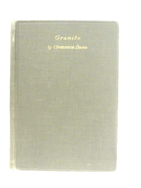 Granite; a Tragedy von Clemence Dane (Pseud)