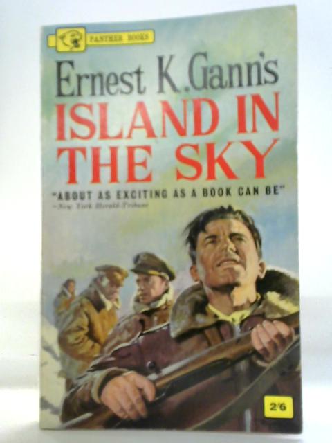 Island in the Sky By Ernest K. Gann